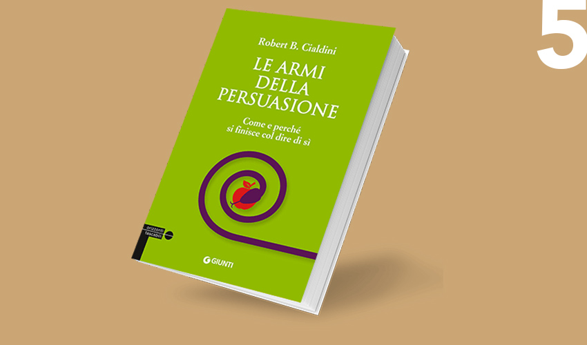 Le armi della persuasione: i 6 principi di Robert B. Cialdini