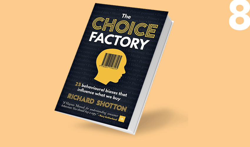 The choice factory: how 25 behavioural biases influence the products we decide to buy
